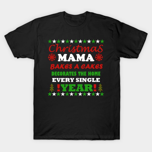 christmas mama every single year T-Shirt by vender